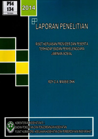 Image of Riset kepuasan provider dan peserta terhadap badan penyeleggara jaminan sosial