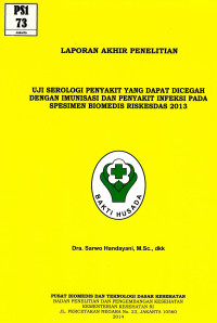 Image of Uji serologi penyakit yang dapat dicegah dengan imunisasi dan peyakit infeksi pada spesimen biomedis Rsikesdas 2013