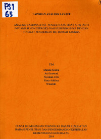 Image of Analisis Rasionalitas Penggunaan Obat Ains (Anti Inflamasi Non Steroid) dan Hubungannya dengan Tingkat Pendidikan Ibu Rumah Tangga : Laporan Analisis Lanjut Riskesnas 2014