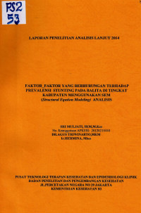 Image of Faktor-faktor yang Berhubungan terhadap Prevalensi Stunting pada Balita di Tingkat Kabupaten Menggunakan SEM (Structural Eqution Modeling) Analisis : Laporan Penelitian Analisis Lanjut 2014