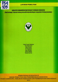 Image of Indikator Kemandirian Masyarakat Dibidang Kesehatan (Studi terhadap 3 disertasi tentang kemandirian/pemberdayaan masyarakat di bidang kesehatan). (Laporan Penelitian)
