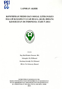 Image of Konfirmasi Medis dan Sosial Litbangkes dalam Kejadian Luar Biasa (KLB) bidang Kesehatan di Indonesiatahun 2013