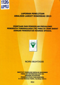 Image of Pemetaan dan Pemodelan Prevalensi Penderita Tuberkulosis (TB) Paru di Jawa Barat dengan Pendekatan Regresi Spasial : Laporan Penelitian ANLAN Riskesdas 2013