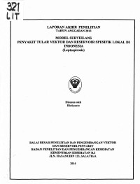 Image of Model Surveilans Penyakit Tular Vektor dan Reservoir Spesifik Lokal di Indonesia (Leptospirosis). (Laporan Akhir Penelitian Tahun 2013)
