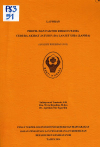 Image of Profil dan Faktor Risiko Utama Cedera Akibat Jatuh pada Lanjut Usia (Lansia) : Analisis Riskesdas 2013