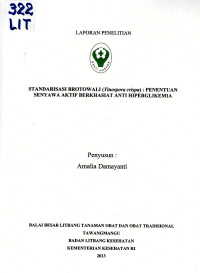 Image of Standarisasi Brotowali (Tinospora crispa): Penentuan Senyawa Aktif Berkhasiat Anti Hiperglikemia. (Laporan Penelitian)