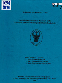 Image of Studi Polimorfisme Gen NRAMP1 pada Penderita Thalasemia dengan Infeksi Tuberkulosis. (Laporan Akhir Penelitian)