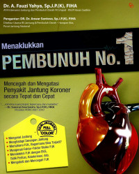 Image of Menaklukkan pembunuh No. 1: mencegah dan mengatasi penyakit jantung koroner secara tepat dan cepat