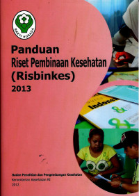 Image of Panduan riset Pembinaan Kesehatan (Risbinkes)2013