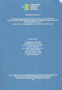 Image of Laporan Penelitian Pengembangan Diagnostik Field ELISA (FELISA) Imunostik untuk Deteksi Toxoplasmosis, Rubela, Cytomegalovirus/CMV dan Herpes Simplex (ToRCH) Tahun ke-3 : Pengembangan ELISA CMV dan Rubela IgG