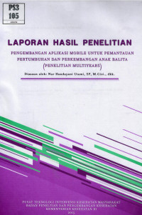 Image of Pengembangan Aplikasi Mobile untuk Pemantauan Pertumbuhan dan Perkembangan Anak Balita (Penelitian Multiyears)
