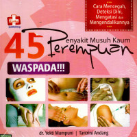 Image of 45 penyakit musuh kaum perempuan: waspada!!!