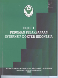 Image of Pedoman Pelaksanaan internsip dokter Indonesia (buku 1)