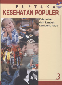 Image of Pustaka Kesehatan Populer: kehamilan dan tumbuh kembang anak