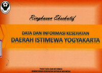 Image of Data dan informasi kesehatan Daerah Istimewa Yogyakarta; ringkasan eksekutif