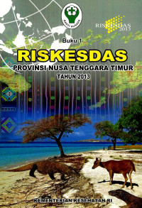 Image of Riskesdas provinsi Nusa Tenggara Timur 2013(buku 1), Buku 2: Riskesdas dalam angka provisi Nusa Tenggara Timur