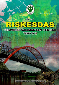 Image of Riskesdas provinsi Kalimantan Tengah 2013(buku 1), Buku 2: Riskesdas dalam angka provisi Kalimantan Tengah