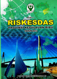 Image of Riskesdas provinsi Kepulauan Riau 2013(buku 1), Buku 2: Riskesdas dalam angka provisi Kepulauan Riau