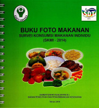 Image of Buku Foto Makanan :  Survei Konsumsi Makanan Individu  (SKMI 2014)