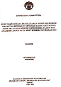Image of Hubungan Antara Pengeluaran Konsumsi Rokok Orang Tua dengan Status Gizi Balita Sstunting) pada Keluarga Miskin di Indonesia Tahun 2010 : Analisis Lanjut Data Riset Kesehatan Dasar 2010