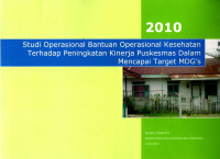 Image of Studi Operasional Bantuan Operasional Kesehatan terhadap Peningkatan Kinerja Puskesmas dalam Mencapai Target MDG's