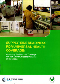 Image of Supply-side Readiness for Universal Health Coverage : Assessing the Depth of Coverage for Non-Communicable Diseases in Indonesia