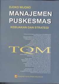 Image of Manajemen Puskesmas : Kebijakan Dan Strategi